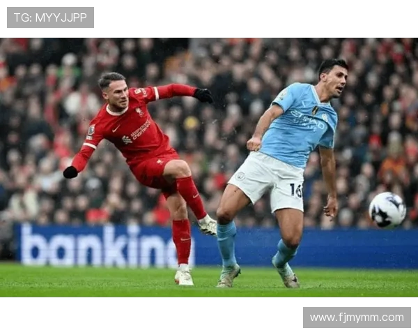 英超焦点战利物浦对曼城赔率分析及赛前预测