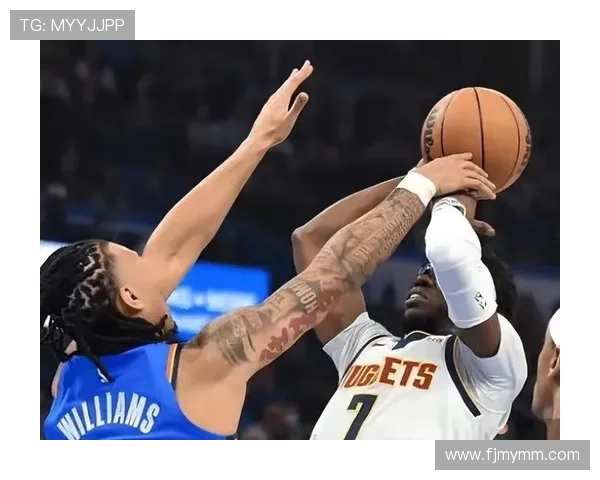 雷霆与掘金精彩对决缩短录像回顾全场亮点与关键时刻分析 雷霆与掘金精彩对决缩短录像回顾全场亮点与关键时刻分析